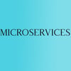 MICROSERVICES